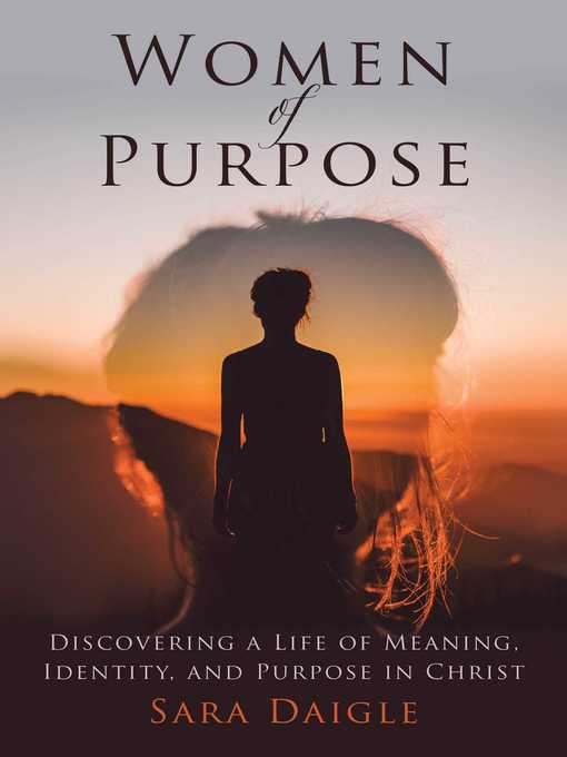 Title details for Women of Purpose by Sara Daigle - Wait list
